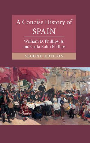 [Cambridge Concise Histories 01] • Cambridge concise histories · A Concise History of Spain